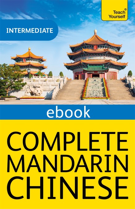 Complete Mandarin Chinese (Learn Mandarin Chinese with Teach Yourself)
