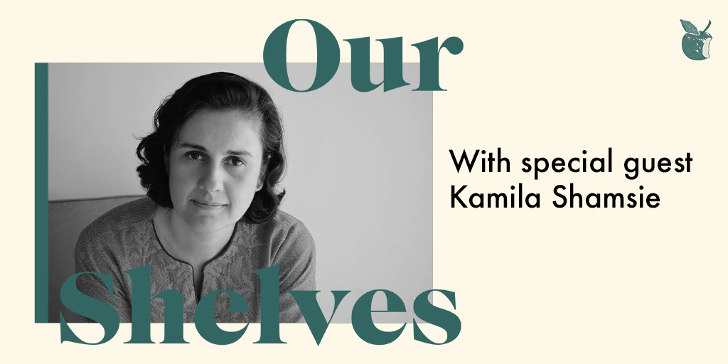 OurShelves with Kamila Shamsie