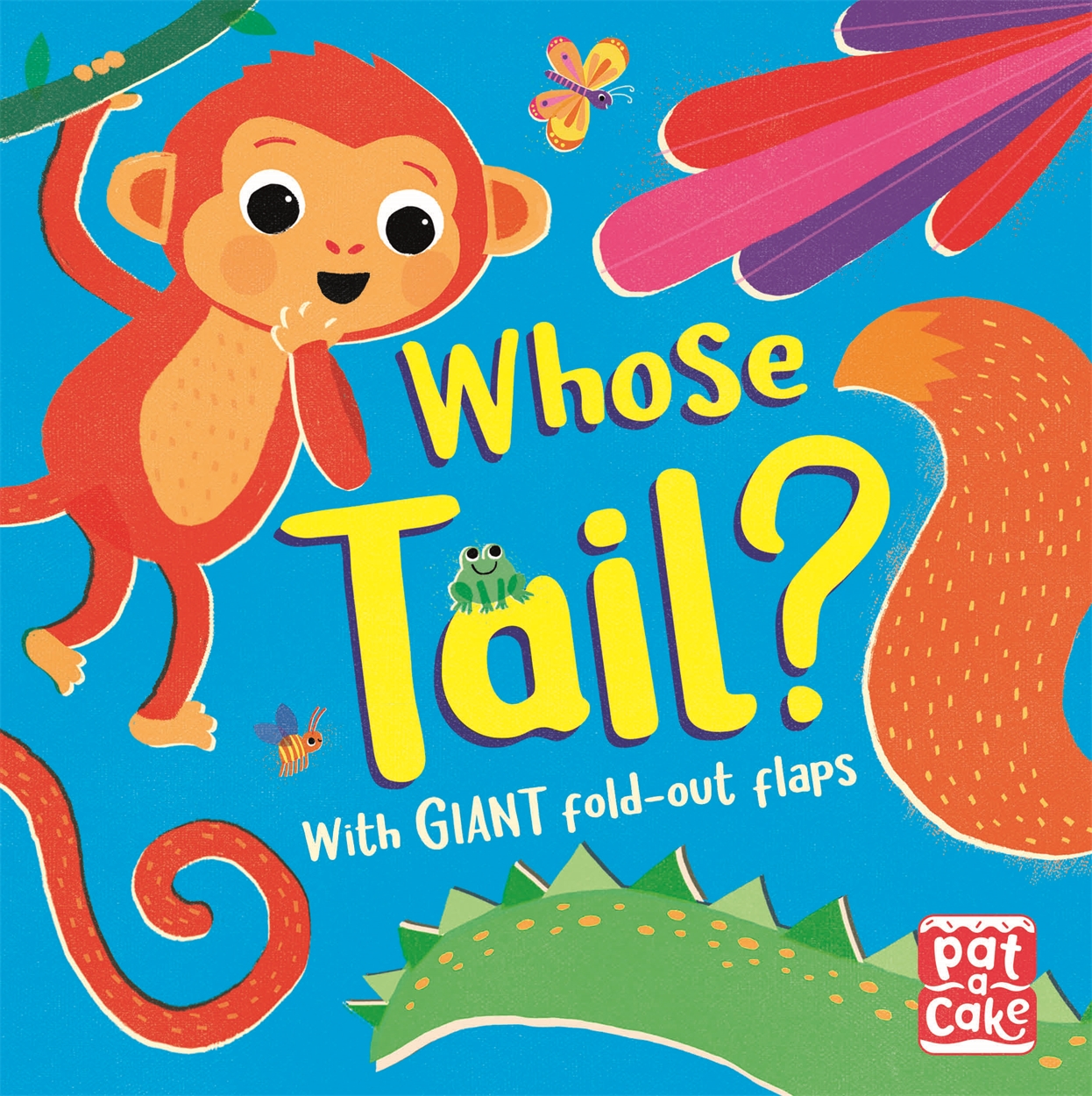 Fold-Out Friends: Whose Tail? by Pat-a-Cake | Hachette UK
