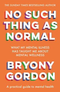 No Such Thing As Normal by Bryony Gordon