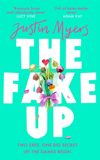 The Fake-Up by Justin Myers | Hachette UK The Fake-Up by Justin Myers | Hachette UK