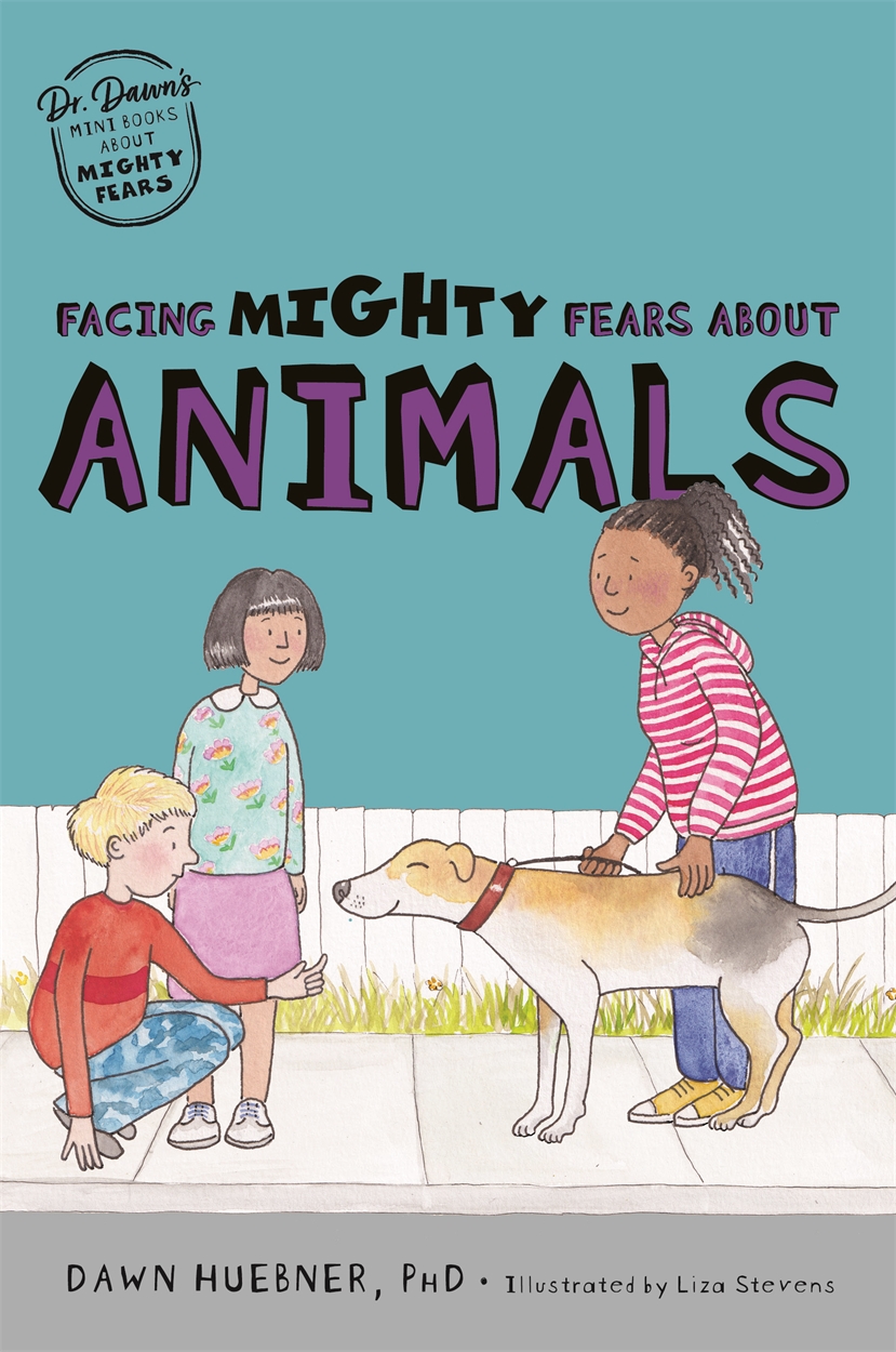 Facing Mighty Fears About Animals by Liza Stevens | Hachette UK Facing Mighty Fears About Animals by Liza Stevens | Hachette UK