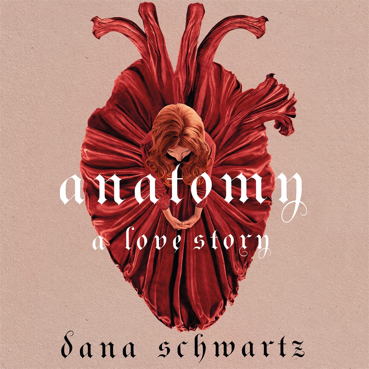 Anatomy: A Love Story by Dana Schwartz | Hachette UK