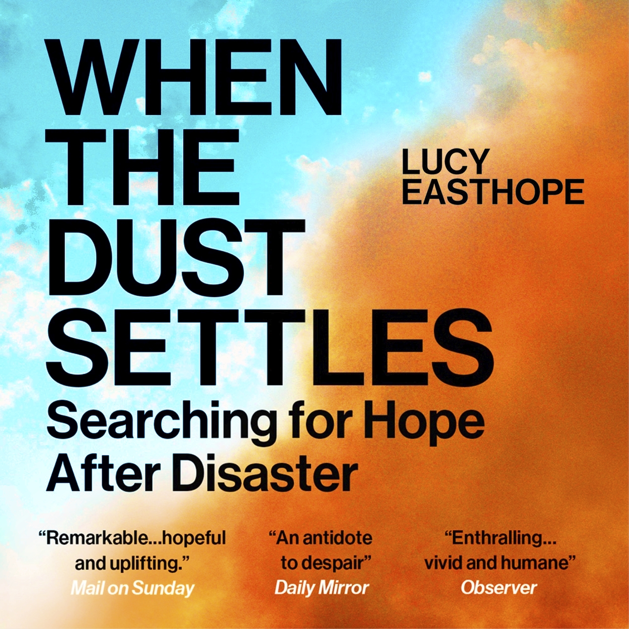 When the Dust Settles by Lucy Easthope Hachette UK