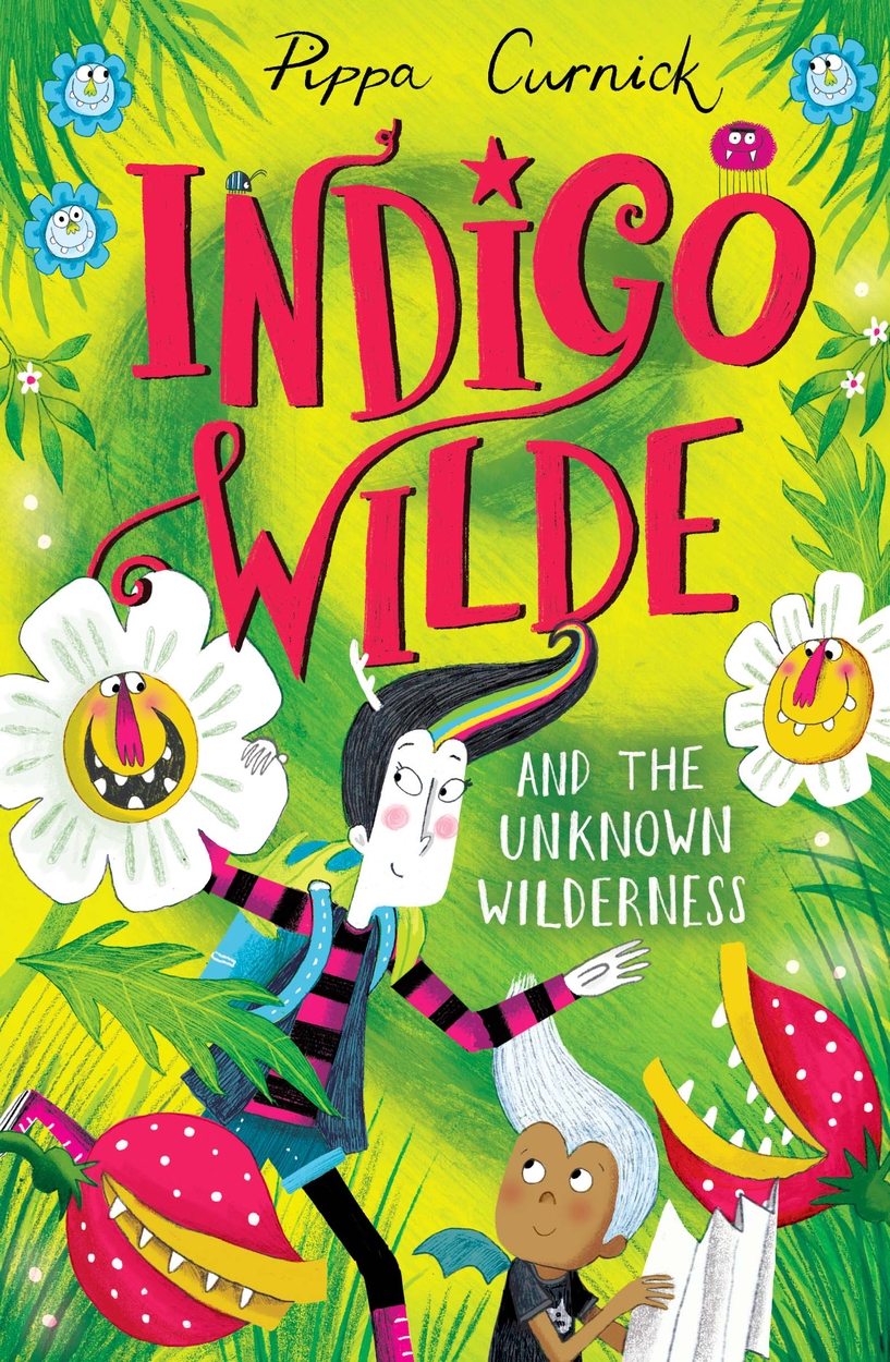 Indigo Wilde and the Unknown Wilderness by Pippa Curnick | Hachette UK