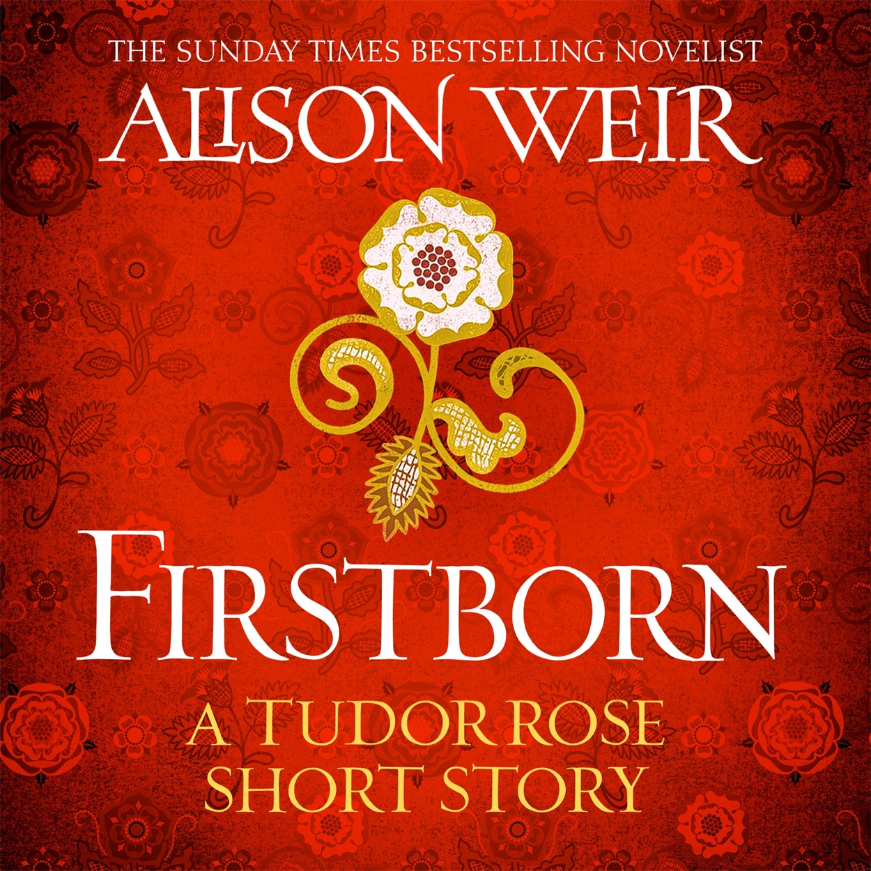Firstborn by Alison Weir Hachette UK