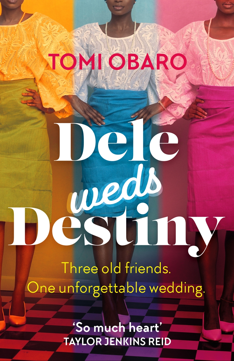 Dele Weds Destiny by Tomi Obaro Hachette UK