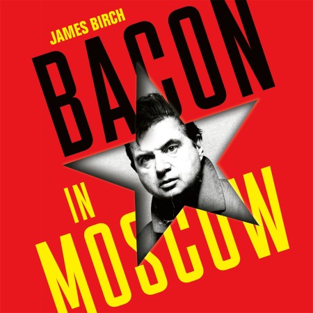 Bacon in Moscow
