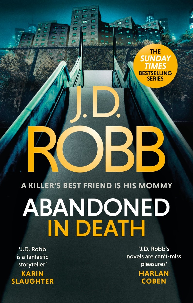 Abandoned in Death: An Eve Dallas thriller (In Death 54) by J. D. Robb | Hachette UK