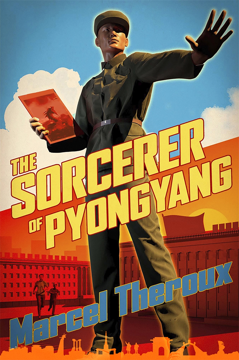 by　Marcel　Hachette　Theroux　Pyongyang　The　of　Sorcerer　UK