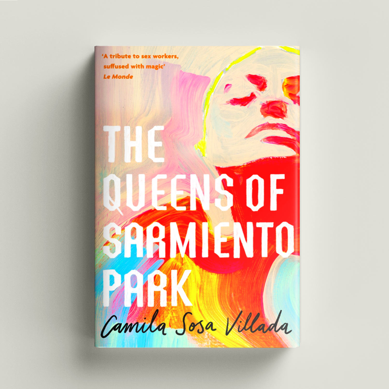 The Queens of Sarmiento Park by Camila Sosa Villada