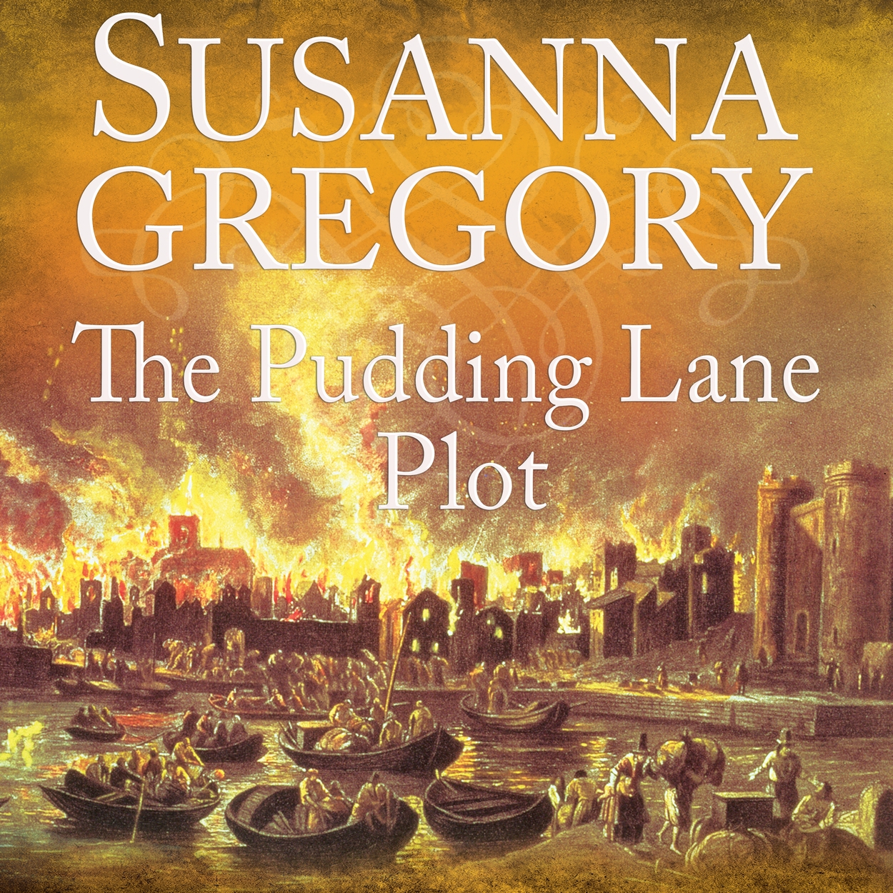 The Pudding Lane Plot by Susanna Gregory Hachette UK