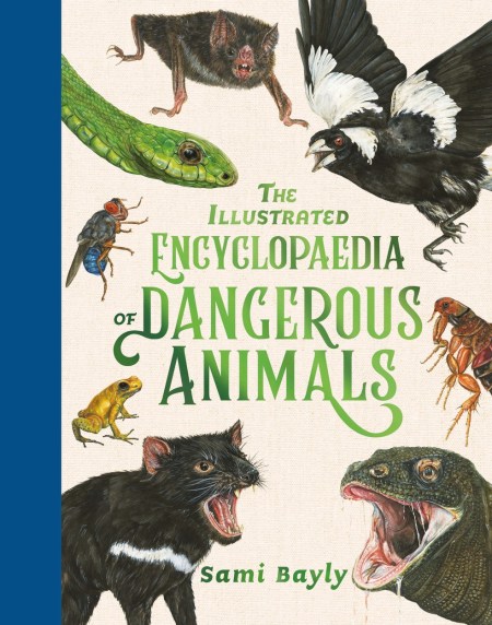 The Illustrated Encyclopaedia of Dangerous Animals by Sami Bayly | Hachette UK The Illustrated Encyclopaedia of Dangerous Animals by Sami Bayly | Hachette UK