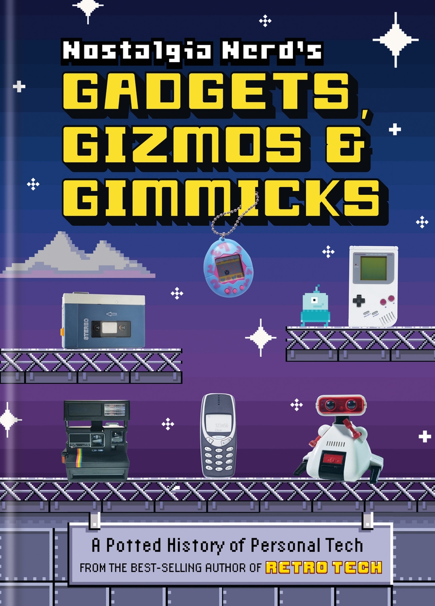 Nostalgia Nerd s Gadgets Gizmos Gimmicks by Peter Leigh Hachette UK