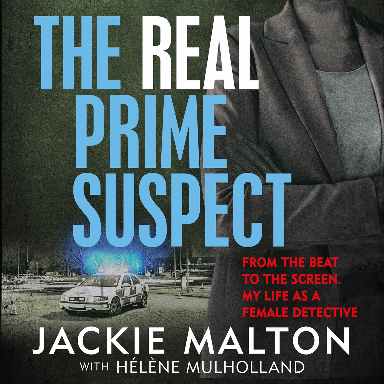 The Real Prime Suspect by Jackie Malton Hachette UK