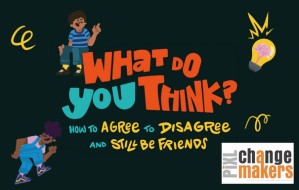 What Do You Think: how to agree to disagree and still be friends