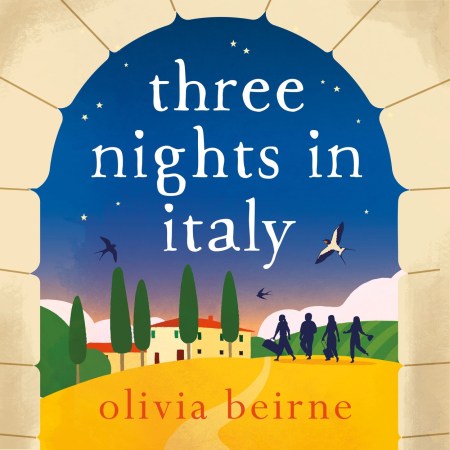 Three Nights in Italy: a hilarious and heart-warming story of love, second chances and the importance of not taking life for granted