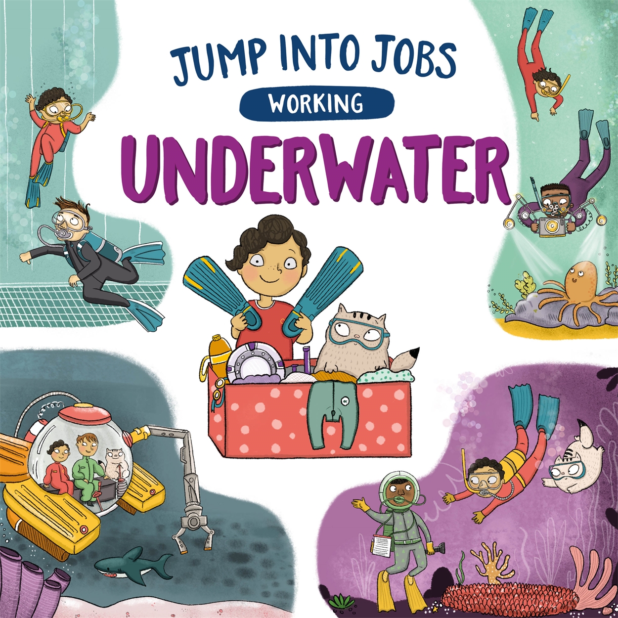 Jump into Jobs: Working Underwater by Kay Barnham | Hachette UK Jump into Jobs: Working Underwater by Kay Barnham | Hachette UK