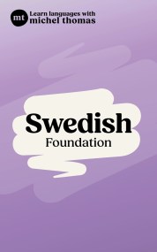 Foundation Swedish (Learn Swedish with the Michel Thomas Method)