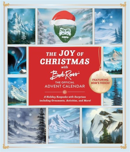 The Joy of Christmas with Bob Ross: The Official Advent Calendar