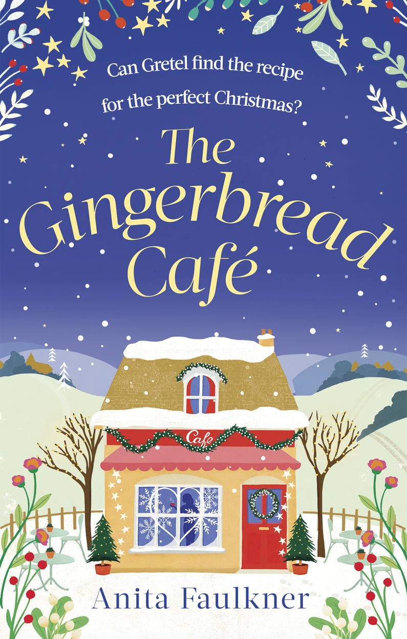The Gingerbread Cafe by Anita Faulkner Hachette UK