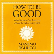 How To Be Good