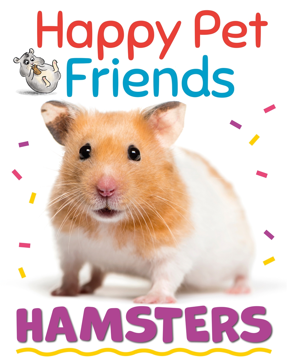 Happy Pet Friends Hamsters by Izzi Howell Hachette UK