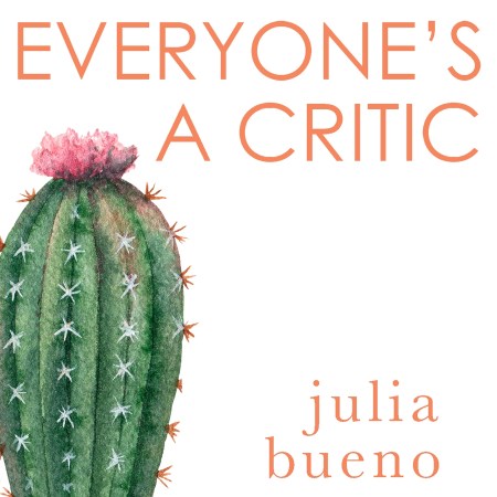 Everyone’s a Critic