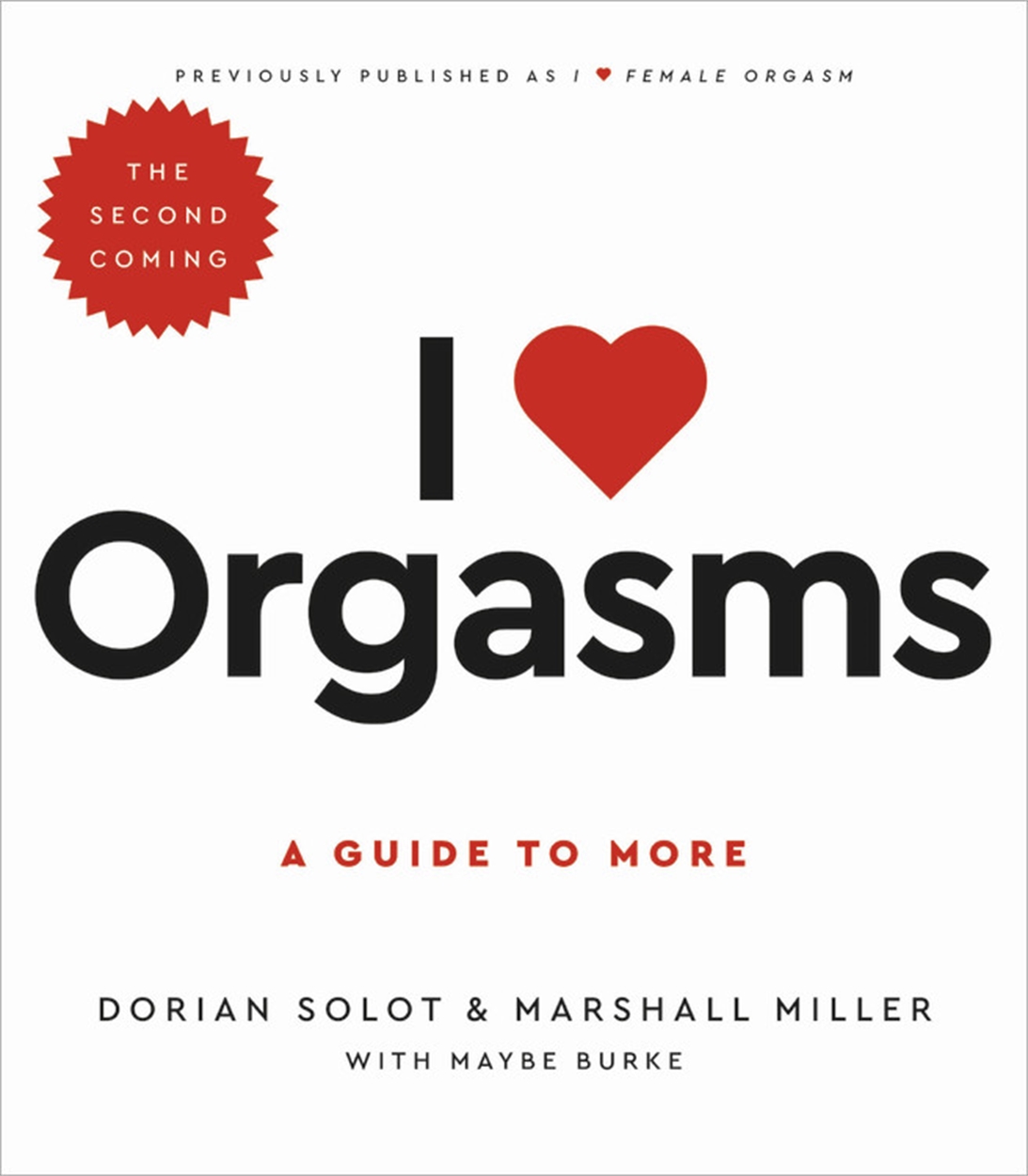 I Love Orgasms By Dorian Solot Hachette Uk 