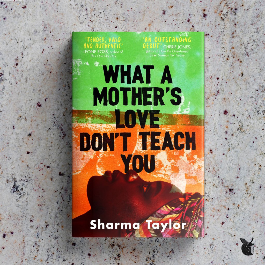 What A Mother's Love Don't Teach You by Sharma Taylor