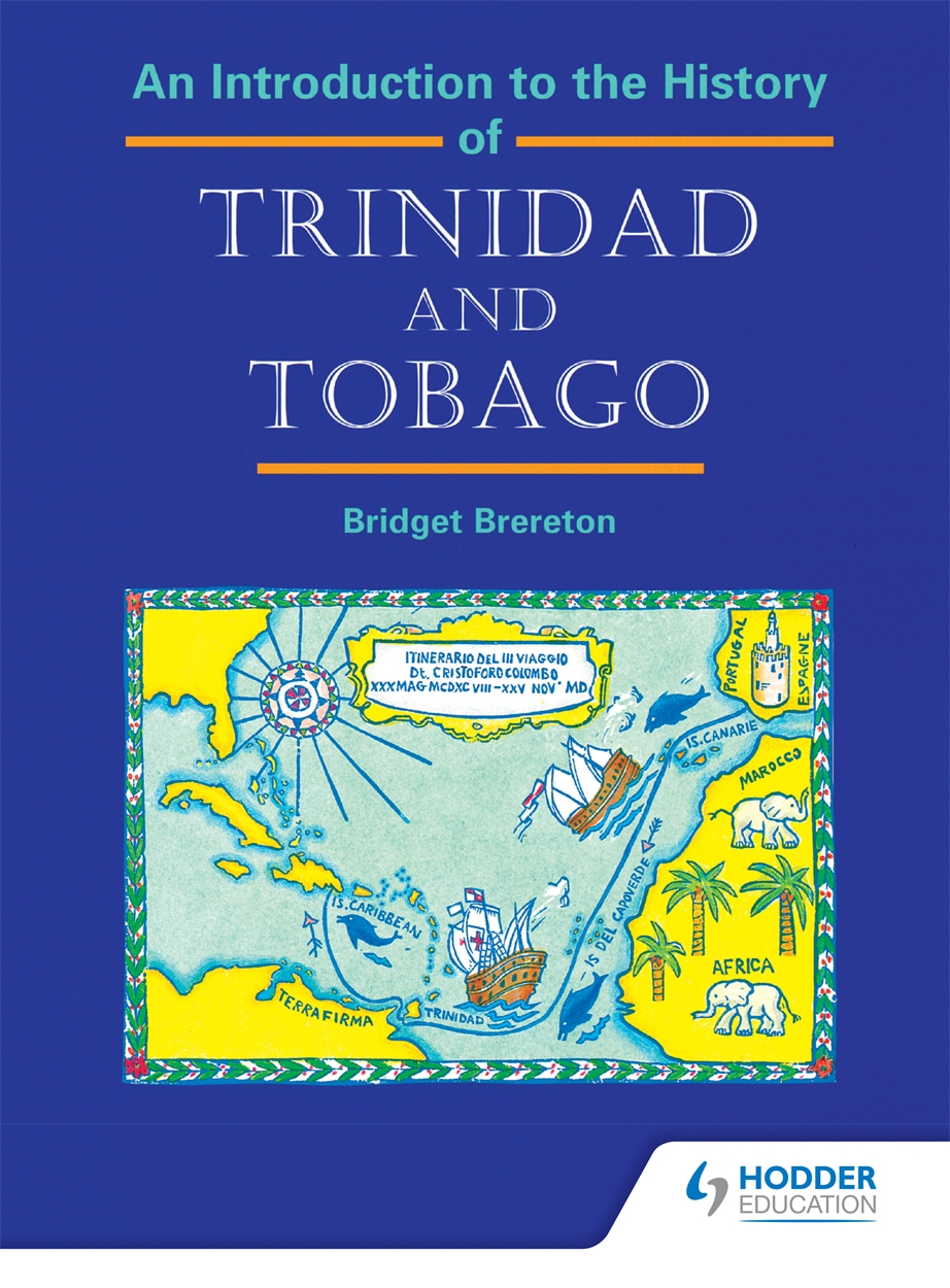 An Introduction to the History of Trinidad and Tobago by Bridget