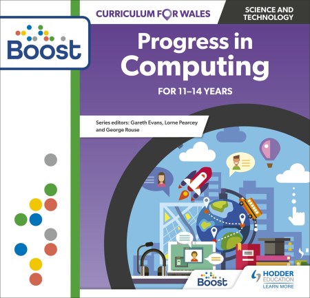 Curriculum for Wales: Progress in Computing for 11-14 years Boost Core