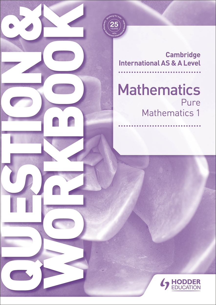 Cambridge International AS A Level Mathematics Pure Mathematics 1 