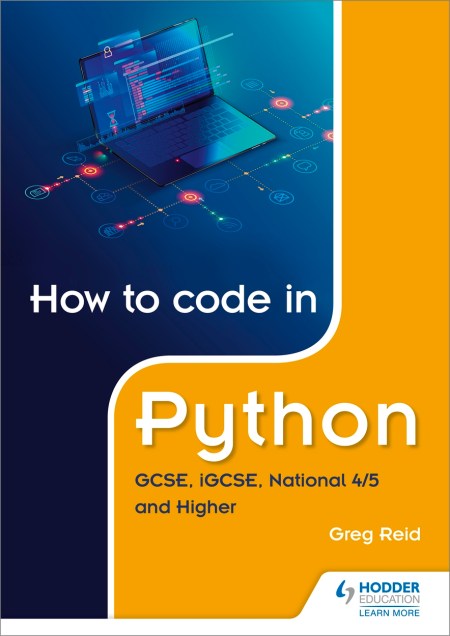 How to code in Python: GCSE, iGCSE, National 4/5 and Higher by Greg ...