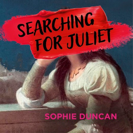 Searching for Juliet