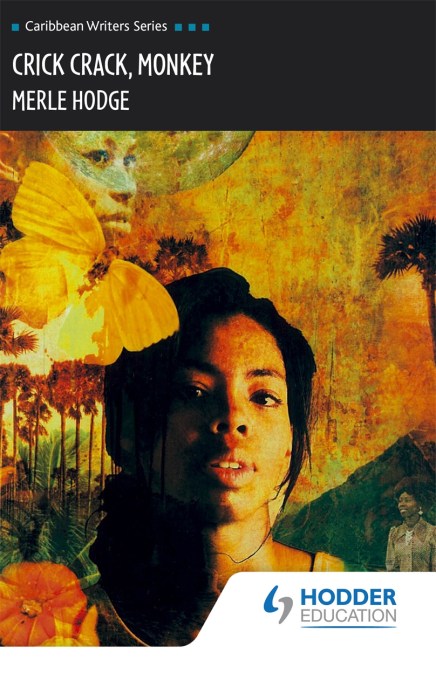 Crick Crack Monkey (Caribbean Writers Series)