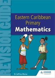 Eastern Caribbean Primary Revision Guide: Mathematics