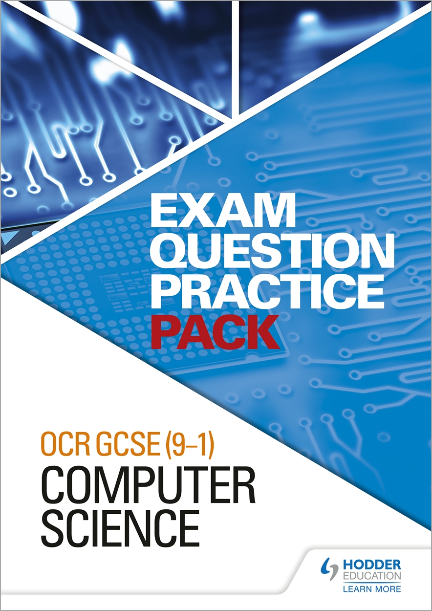 OCR GCSE (9-1) Computer Science: Exam Question Practice Pack by Hodder ...