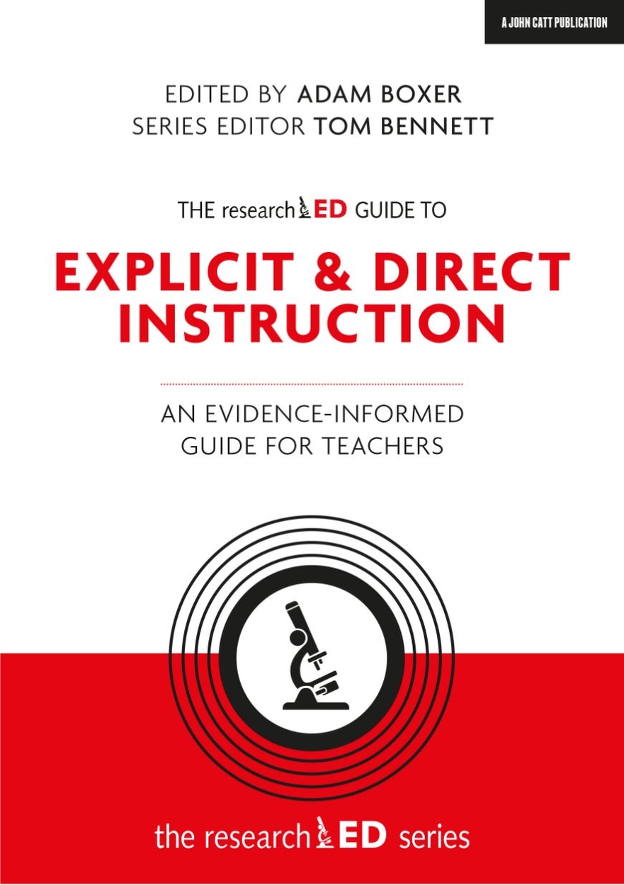 The researchED Guide to Explicit and Direct Instruction: An