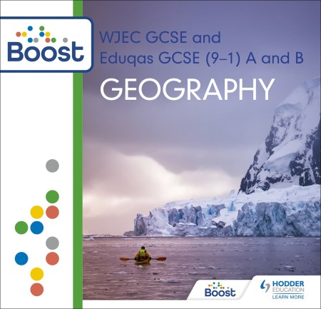 WJEC GCSE and Eduqas GCSE (9-1) Geography B:Boost Core