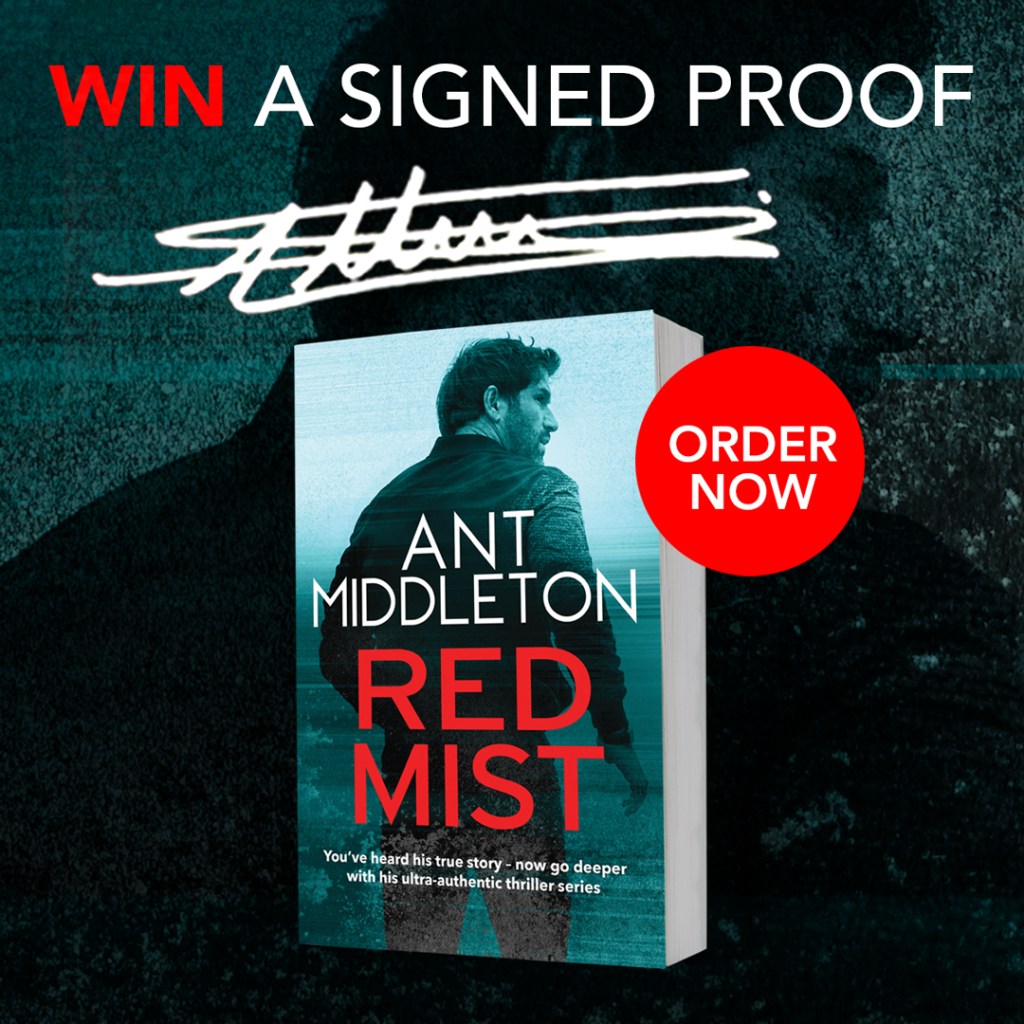 Win a Signed Proof of Ant Middleton's Red Mist - Order Now