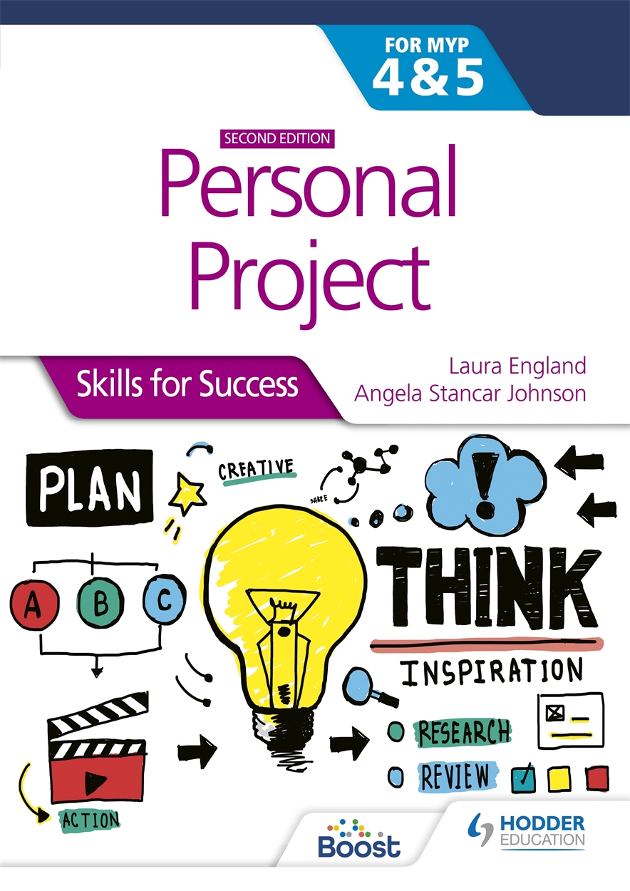 Personal Project for the IB MYP 4&5: Skills for Success Second edition ...