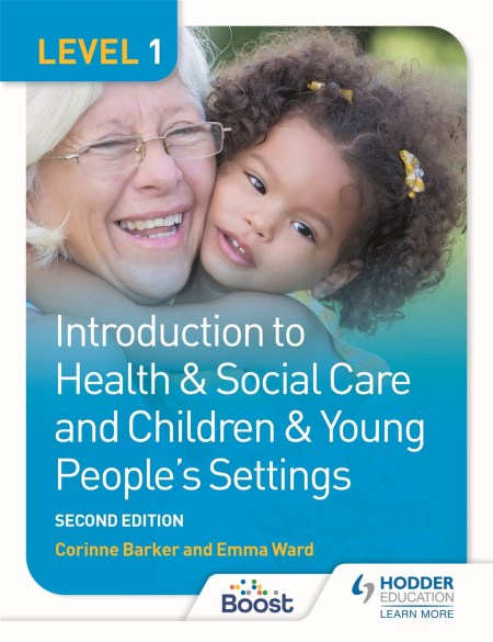 Level 1 Introduction to Health & Social Care and Children & Young People’s Settings Second Edition: Boost eBook