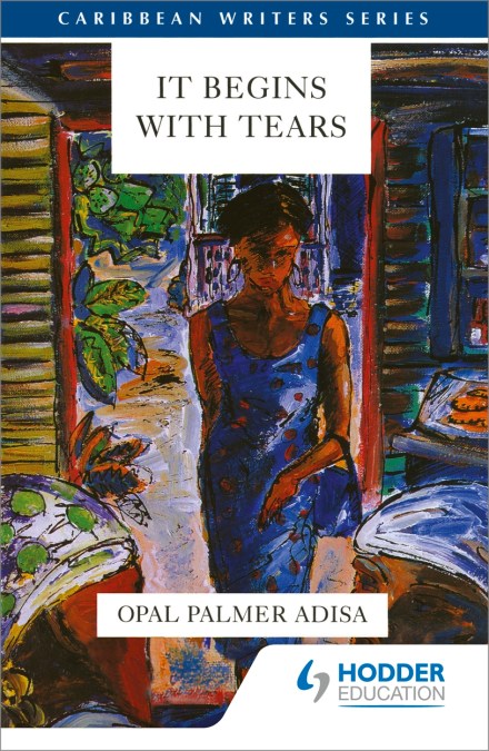It Begins With Tears (Caribbean Writers Series)