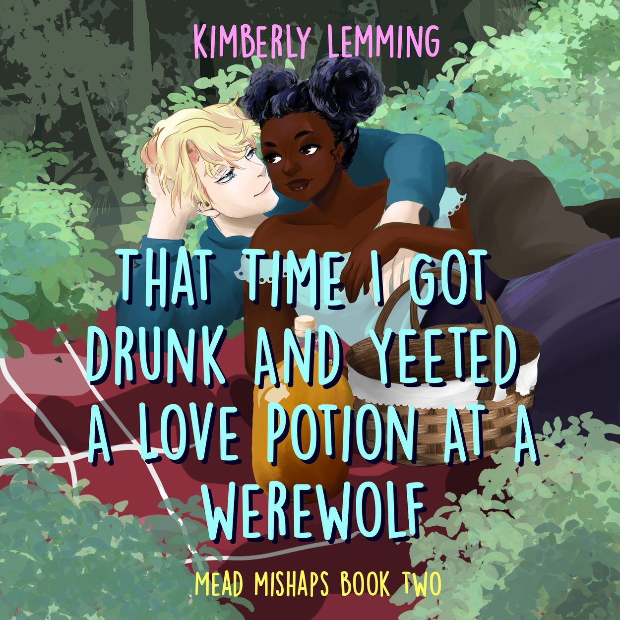 That Time I Got Drunk And Yeeted A Love Potion At A Werewolf by