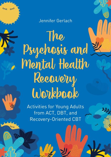 The Psychosis and Mental Health Recovery Workbook