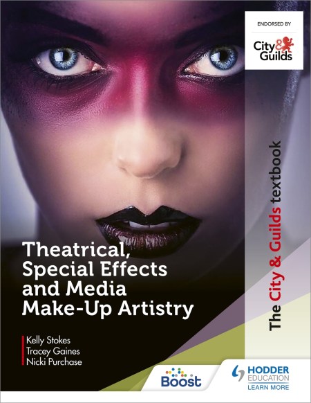 The City & Guilds Textbook: Theatrical, Special Effects and Media Make-Up Artistry: Boost eBook