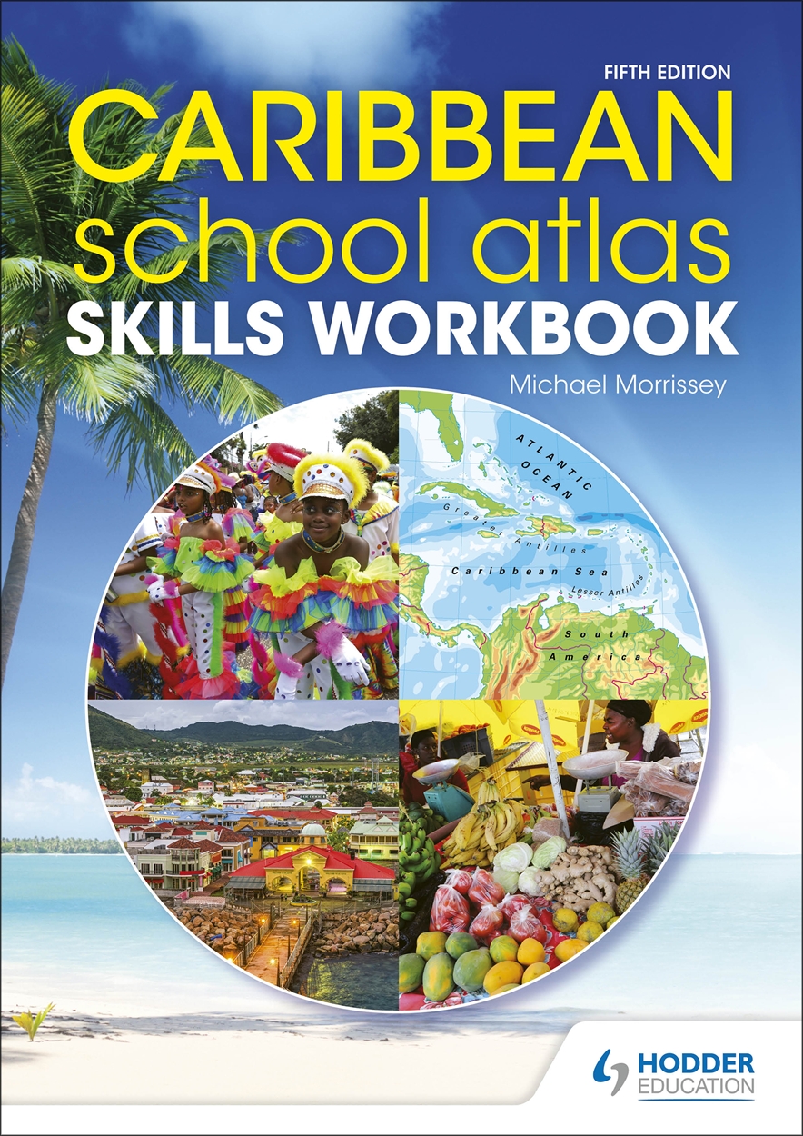 Caribbean School Atlas Skills Workbook by Michael Morrissey | Hachette UK