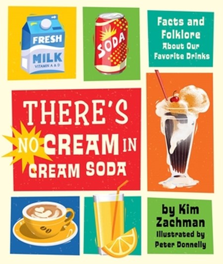 There’s No Cream in Cream Soda