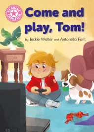 Reading Champion: Come and Play, Tom!